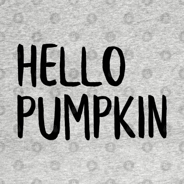 Hello Pumpkin by Sunny Saturated